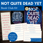 Not Quite Dead Yet by Holly Jackson Book Club Kit